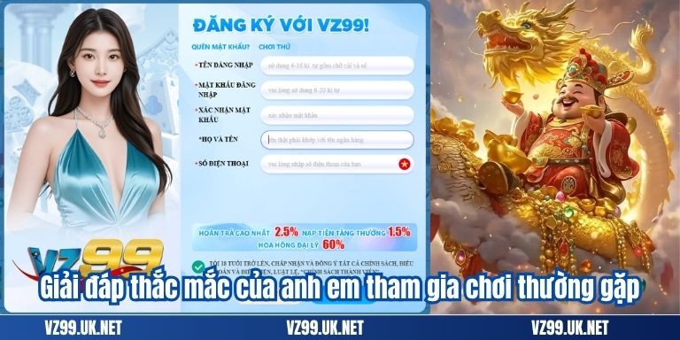 Giải đáp thắc mắc của anh em tham gia chơi thường gặp
